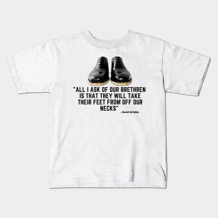 All I ask - Grimke Quote Kids T-Shirt